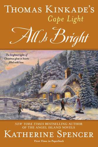 Thomas Kinkade's Cape Light: All is Bright (A Cape Light Novel) book cover by Katherine Spencer