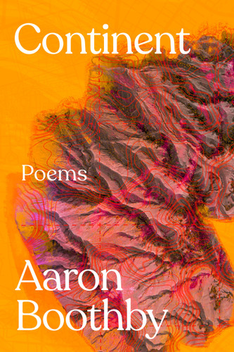 Continent: Poems book cover by Aaron Boothby