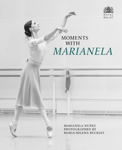 Moments with Marianela book cover by Marianela Nuñez, Maria-Helena Buckley