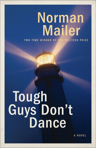 Tough Guys Don't Dance: A Novel book cover by Norman Mailer