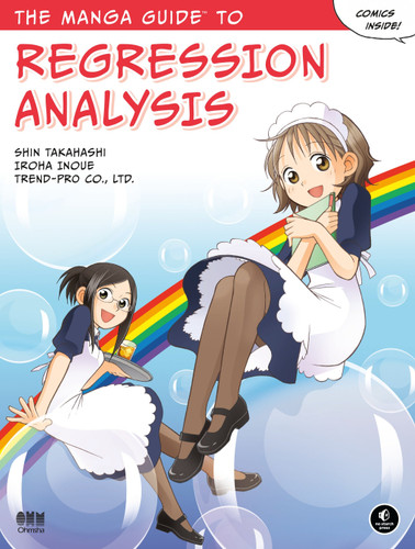 The Manga Guide to Regression Analysis (The Manga Guides) book cover by Shin Takahashi, Iroha Inoue, Co Ltd Trend