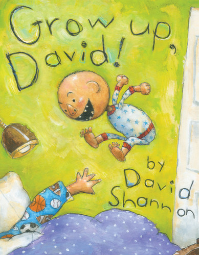 Grow Up, David! book cover by David Shannon