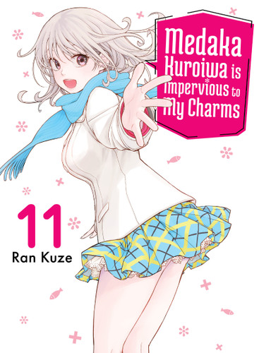 Medaka Kuroiwa Is Impervious to My Charms 11 (Medaka Kuroiwa is Impervious to My Charms) book cover by Ran Kuze