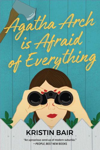 Agatha Arch is Afraid of Everything: A Novel book cover by Kristin Bair