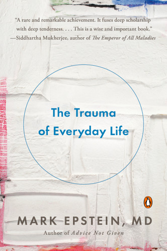 The Trauma of Everyday Life book cover by Mark Epstein, M.D.