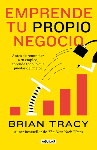 Emprende tu propio negocio / Entrepreneurship: How to Start and Grow Your Own Business book cover by Brian Tracy