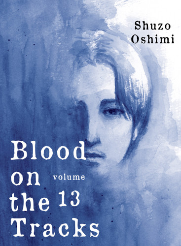 Blood on the Tracks 13 (Blood on the Tracks) book cover by Shuzo Oshimi