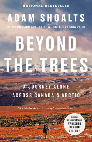 Beyond the Trees: A Journey Alone Across Canada's Arctic book cover by Adam Shoalts