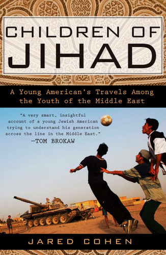 Children of Jihad: A Young American's Travels Among the Youth of the Middle East book cover by Jared Cohen