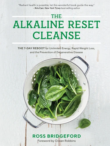 The Alkaline Reset Cleanse: The 7-Day Reboot for Unlimited Energy, Rapid Weight Loss, and the Prevention of Degenerative Disease book cover by Ross Bridgeford