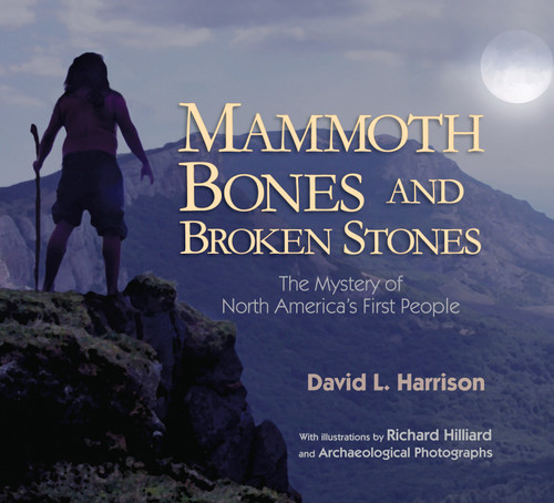 Mammoth Bones and Broken Stones: The Mystery of North America's First People book cover by David L. Harrison