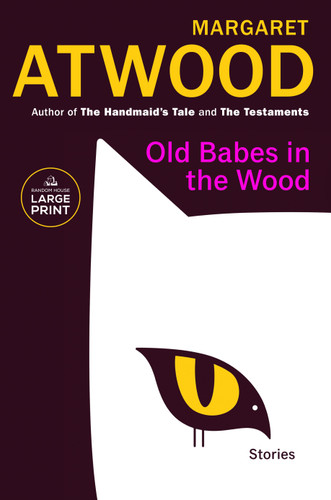 Old Babes in the Wood: Stories book cover by Margaret Atwood
