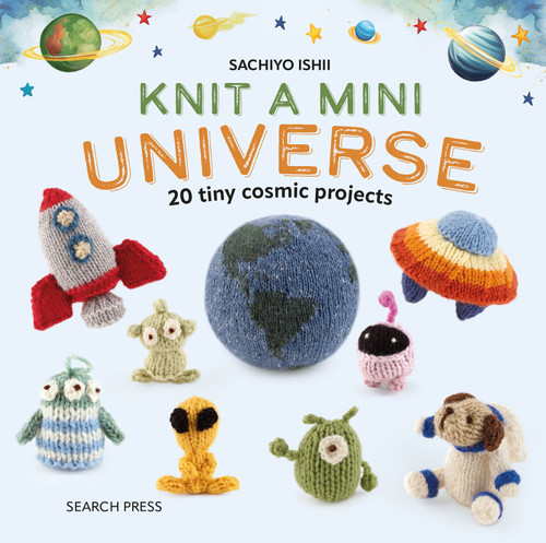 Knit a Mini Universe: 20 tiny cosmic creatures to knitComments (Knit a Mini) book cover by Sachiyo Ishii