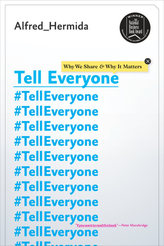 Tell Everyone: Why We Share and Why It Matters book cover by Alfred Hermida