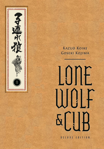 Lone Wolf and Cub Deluxe Edition Volume 1 (Lone Wolf and Cub Deluxe Edition) book cover by Kazuo Koike
