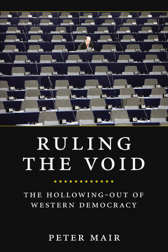 Ruling The Void: The Hollowing Of Western Democracy book cover by Peter Mair