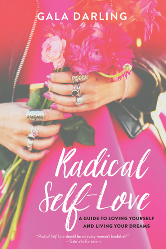 Radical Self-Love: A Guide to Loving Yourself and Living Your Dreams book cover by Gala Darling