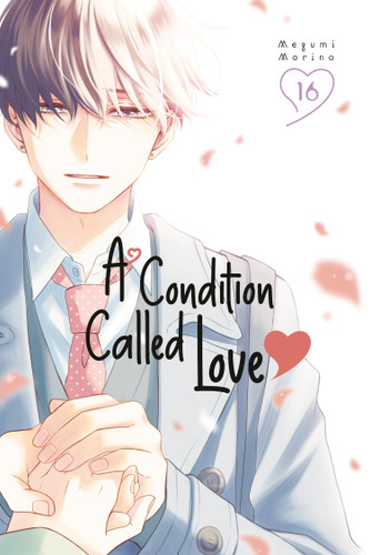 A Condition Called Love 16 (A Condition Called Love) book cover by Megumi Morino