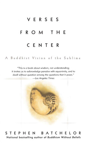 Verses from the Center: A Buddhist Vision of the Sublime book cover by Stephen Batchelor