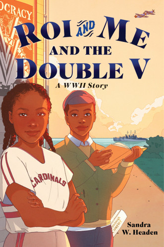 Roi and Me and the Double V: A WWII Story book cover by Sandra W. Headen