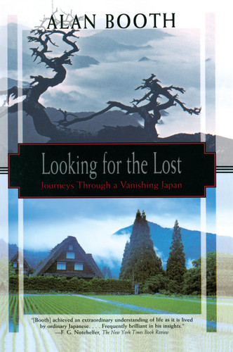 Looking for the Lost: Journeys Through a Vanishing Japan book cover by Alan Booth