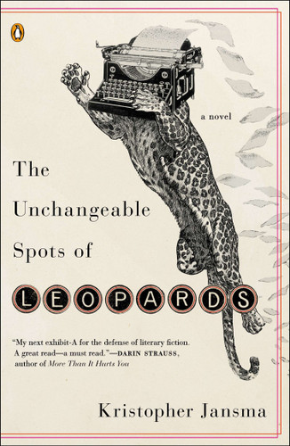The Unchangeable Spots of Leopards: A Novel book cover by Kristopher Jansma