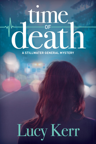 Time of Death: A Stillwater General Mystery (A Stillwater General Mystery) book cover by Lucy Kerr