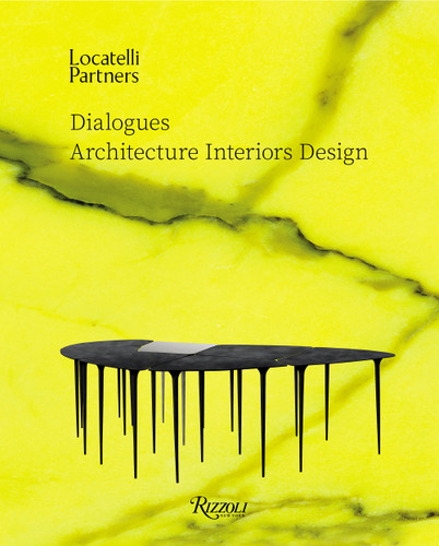 Locatelli Partners: Dialogues: Architecture Interiors Design book cover by Massimiliano Locatelli, Giovanna Cornelio, Annamaria Scevola, Davide Agrati