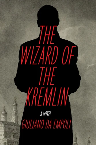 The Wizard of the Kremlin: A Novel book cover by Giuliano da Empoli