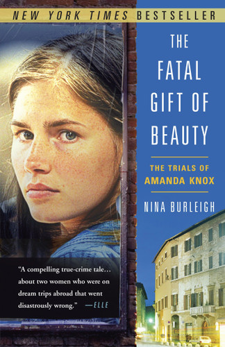 The Fatal Gift of Beauty: The Trials of Amanda Knox book cover by Nina Burleigh