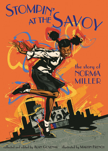 Stompin' at the Savoy: The Story of Norma Miller book cover by 