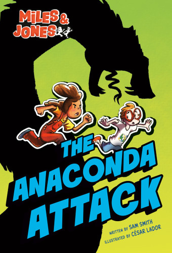 Miles and Jones #1: The Anaconda Attack: (A Graphic Novel) (Miles & Jones) book cover by Sam Smith