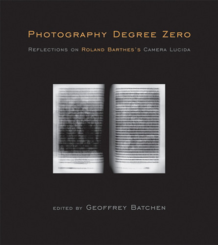 Photography Degree Zero: Reflections on Roland Barthes's Camera Lucida book cover by 