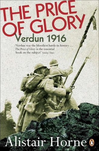 The Price of Glory: Verdun 1916; Revised Edition book cover by Alistair Horne