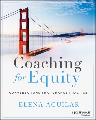 Coaching for Equity: Conversations That Change Practice book cover by Elena Aguilar
