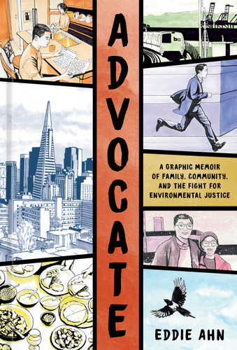 Advocate: A Graphic Memoir of Family, Community, and the Fight for Environmental Justice book cover by Eddie Ahn