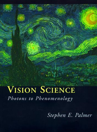 Vision Science: Photons to Phenomenology book cover by Stephen E. Palmer