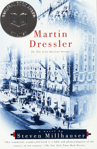 Martin Dressler: The Tale of an American Dreamer (Vintage Contemporaries) book cover by Steven Millhauser