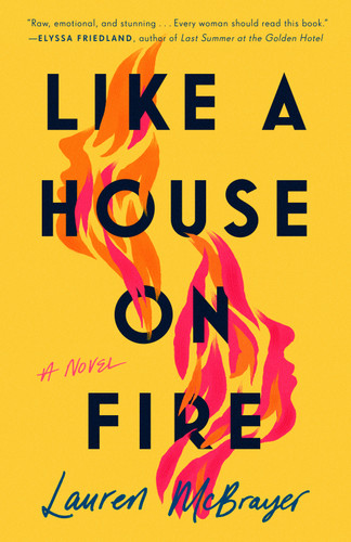 Like a House on Fire book cover by Lauren McBrayer