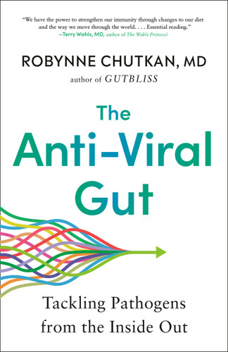 The Anti-Viral Gut: Tackling Pathogens from the Inside Out book cover by Robynne Chutkan, MD