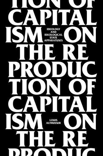 On The Reproduction Of Capitalism: Ideology And Ideological State Apparatuses book cover by Louis Althusser