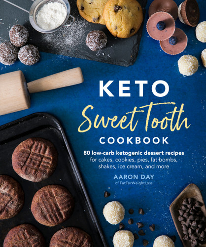 Keto Sweet Tooth Cookbook: 80 Low-carb Ketogenic Dessert Recipes for Cakes, Cookies, Pies, Fat Bombs, book cover by Aaron Day