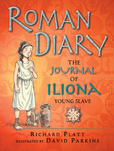 Roman Diary: The Journal of Iliona, A Young Slave book cover by Richard Platt