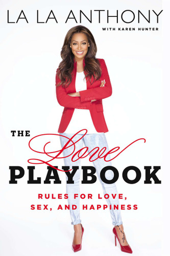 The Love Playbook: Rules for Love, Sex, and Happiness book cover by La La Anthony, Karen Hunter