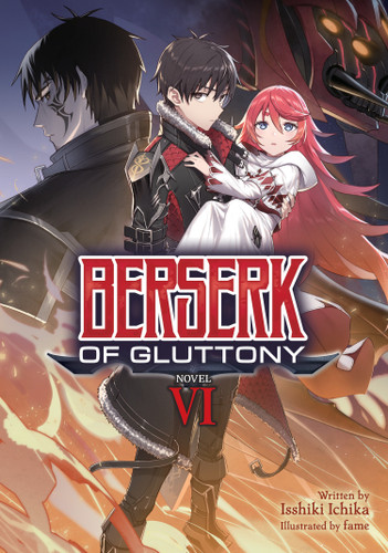 Berserk of Gluttony (Light Novel) Vol. 6 (Berserk of Gluttony (Light Novel)) book cover by Isshiki Ichika