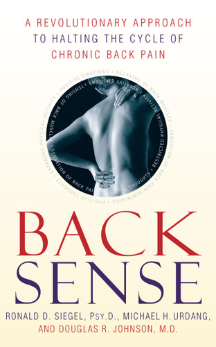 Back Sense: A Revolutionary Approach to Halting the Cycle of Chronic Back Pain book cover by Dr. Ronald D. Siegel, Michael Urdang, Dr. Douglas R. Johnson