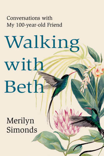 Walking with Beth: Conversations with My Hundred-Year-Old Friend book cover by Merilyn Simonds