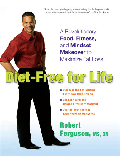Diet-Free for Life: A Revolutionary Food, Fitness, and Mindset Makeover to Maximize Fat Loss book cover by Robert Ferguson