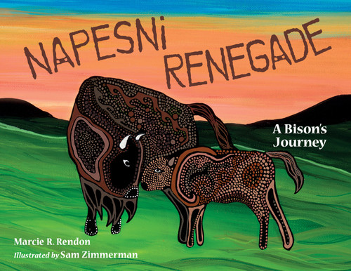 Napesni Renegade: A Bison's Journey book cover by Marcie R. Rendon