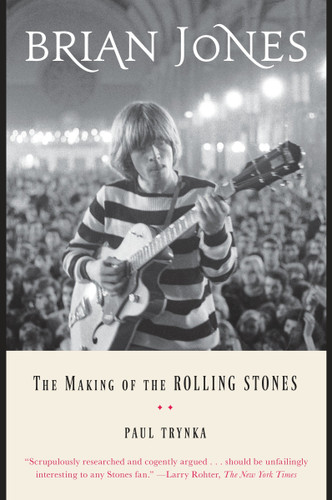 Brian Jones: The Making of the Rolling Stones book cover by Paul Trynka